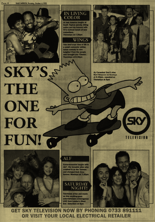Another Sky print ad, highlighting some of their programmes: 
In Living Color
Wings
Alf
Saturday Night
and prominently in the centre, Bart Simpson on a skateboard